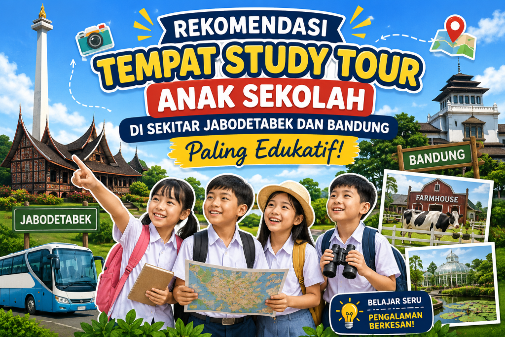 rekomendasi tempat study tour edukatif di jabodetabek