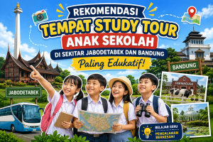 rekomendasi tempat study tour edukatif di jabodetabek